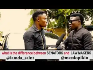 Video: Mc Edo Pikin – Difference Between a Senator and a Law Maker